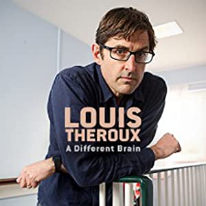 Louis Theroux: A Different Brain Louis Theroux: A Different Brain