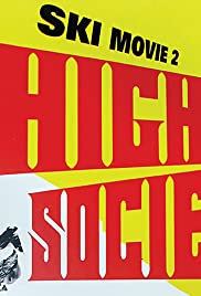 Ski Movie II: High Society Ski Movie II: High Society