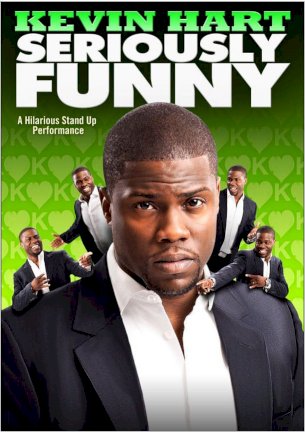 Kevin Hart: Seriously Funny Kevin Hart: Seriously Funny