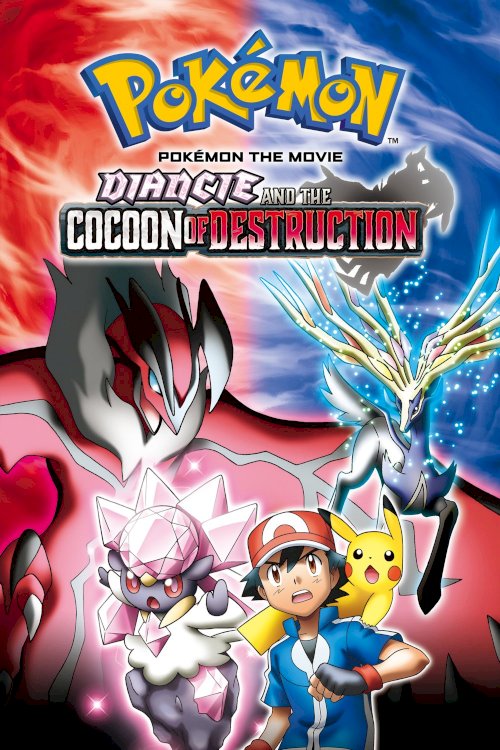 Pokémon the Movie: Diancie and the Cocoon of Destruction Pokémon the Movie: Diancie and the Cocoon of Destruction