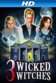 3 Wicked Witches 3 Wicked Witches