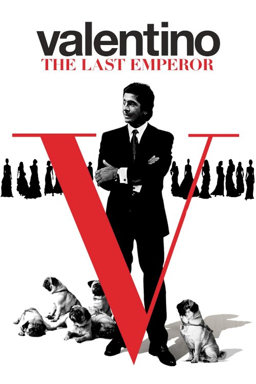 Valentino: The Last Emperor Valentino: The Last Emperor