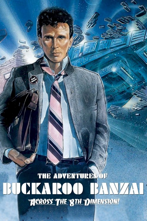 The Adventures of Buckaroo Banzai Across the 8th Dimension The Adventures of Buckaroo Banzai Across the 8th Dimension