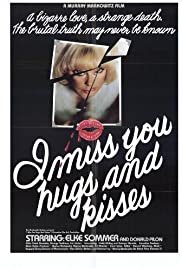 I Miss You, Hugs and Kisses I Miss You, Hugs and Kisses