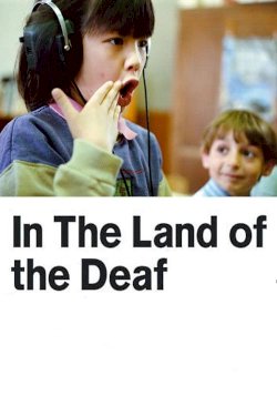 In the Land of the Deaf In the Land of the Deaf