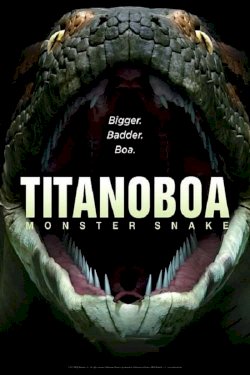 Titanoboa: Monster Snake Titanoboa: Monster Snake