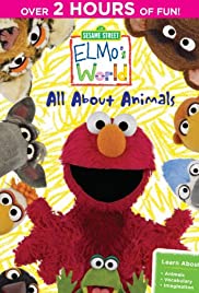 Sesame Street: Elmo's World - All About Animals Sesame Street: Elmo's World - All About Animals