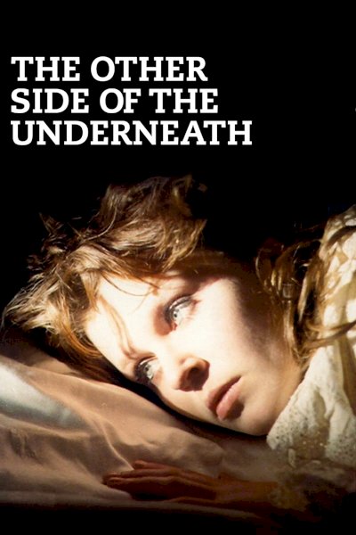 The Other Side of the Underneath The Other Side of the Underneath