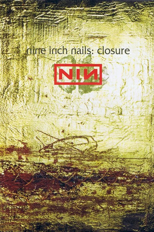 Nine Inch Nails: Closure Nine Inch Nails: Closure
