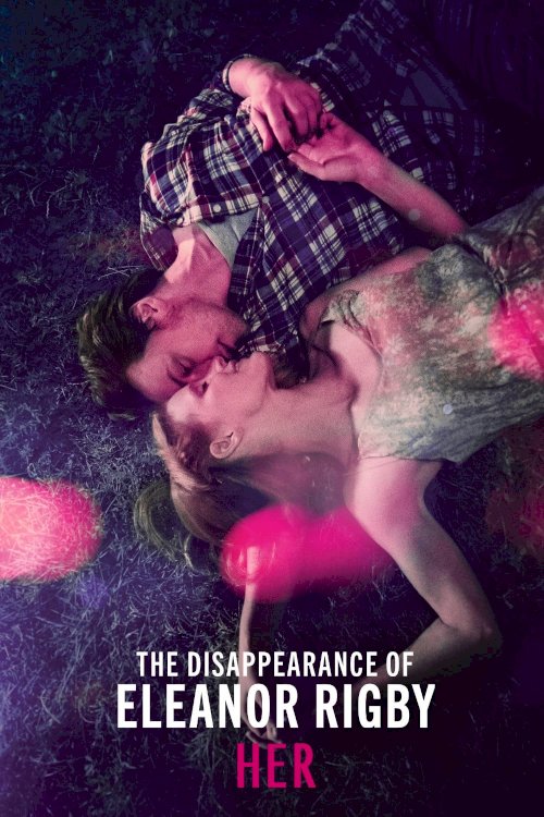 The Disappearance of Eleanor Rigby: Her The Disappearance of Eleanor Rigby: Her