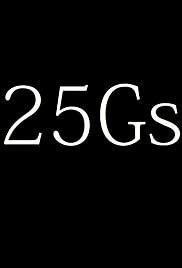 25Gs 25Gs