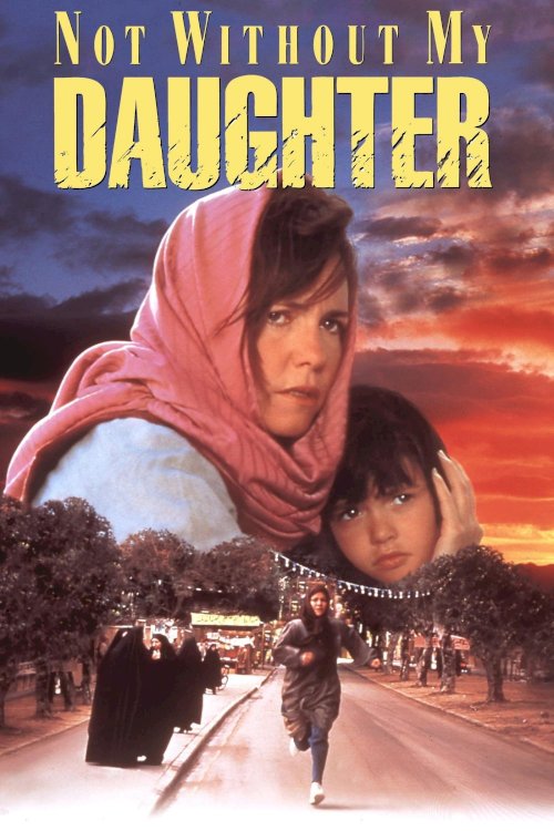 Not Without My Daughter Not Without My Daughter