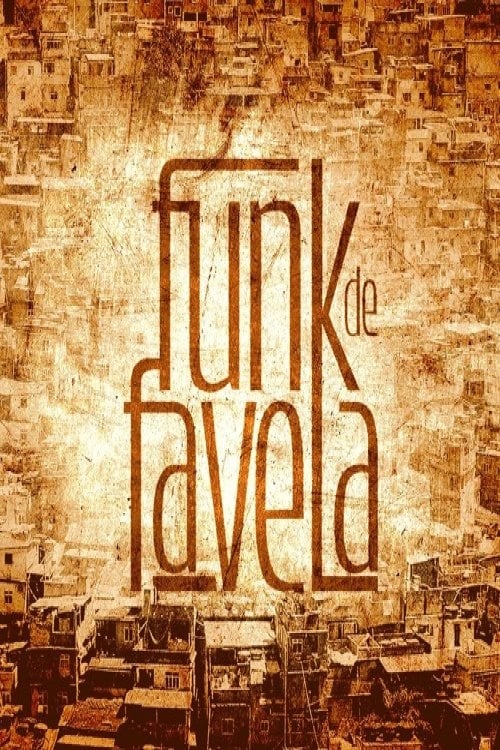 Inside the Mind of Favela Funk Inside the Mind of Favela Funk