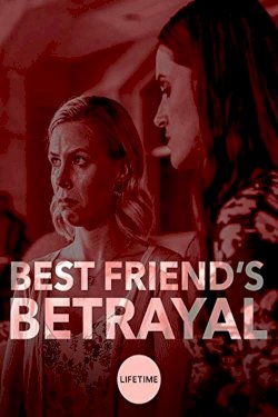 Best Friend's Betrayal Best Friend's Betrayal