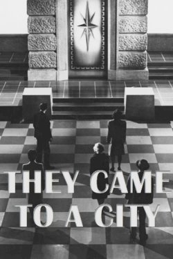 They Came to a City They Came to a City