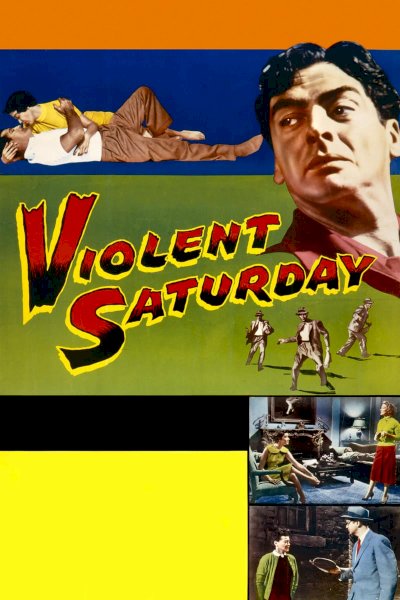 Violent Saturday Violent Saturday
