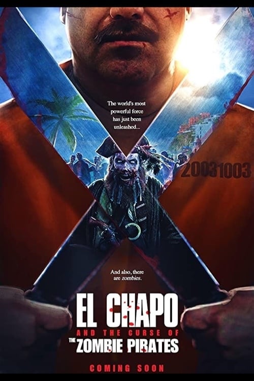 El Chapo and the Curse of the Pirate Zombies El Chapo and the Curse of the Pirate Zombies