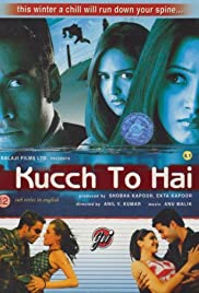 Kucch To Hai Kucch To Hai