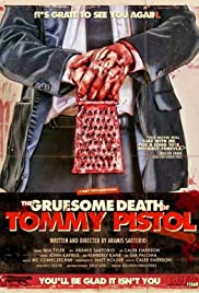 The Gruesome Death of Tommy Pistol The Gruesome Death of Tommy Pistol