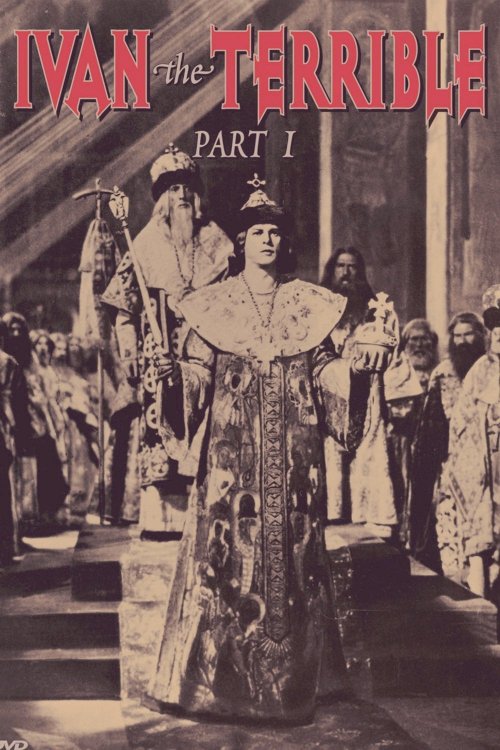 Ivan the Terrible, Part I Ivan the Terrible, Part I