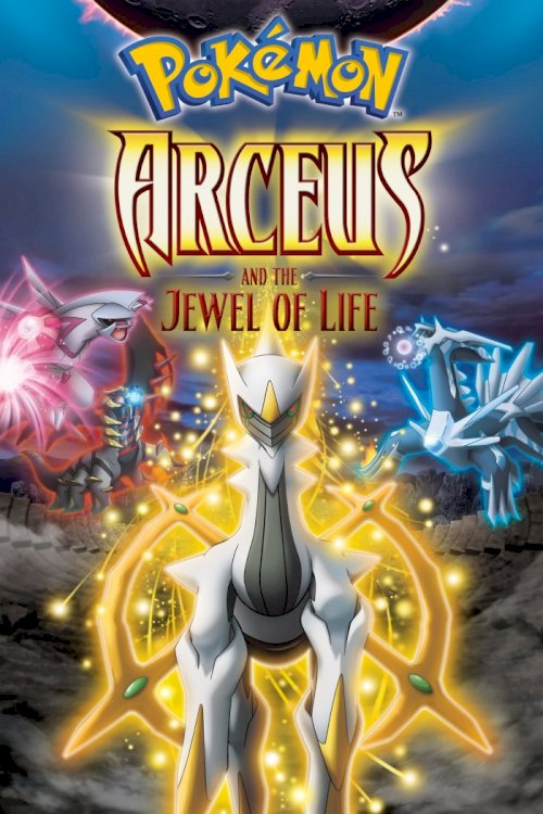 Pokémon: Arceus and the Jewel of Life Pokémon: Arceus and the Jewel of Life