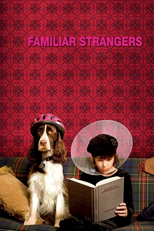 Familiar Strangers Familiar Strangers