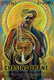 Chasing Trane: The John Coltrane Documentary Chasing Trane: The John Coltrane Documentary