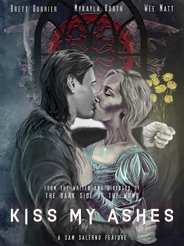 Kiss My Ashes Kiss My Ashes