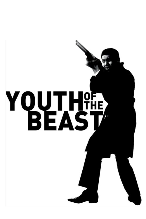Youth of the Beast Youth of the Beast