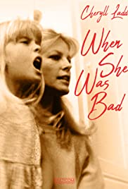 When She Was Bad... When She Was Bad...