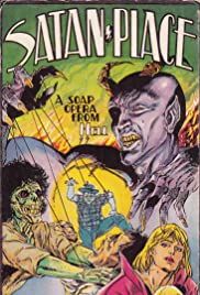 Satan Place: A Soap Opera from Hell Satan Place: A Soap Opera from Hell