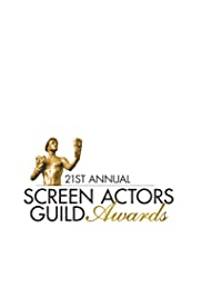 The 21st Annual Screen Actors Guild Awards