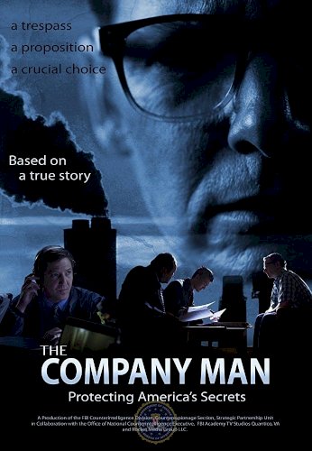 The Company Man: Protecting America's Secrets The Company Man: Protecting America's Secrets