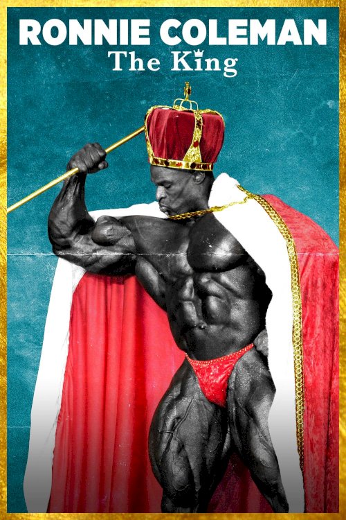 Ronnie Coleman: The King Ronnie Coleman: The King