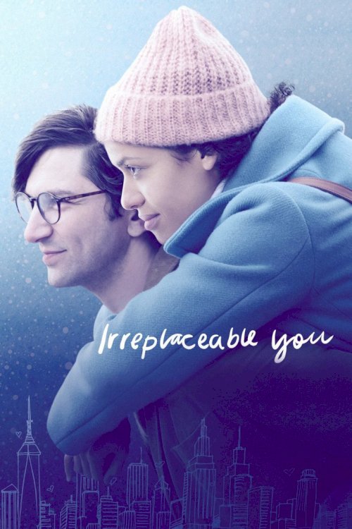 Irreplaceable You Irreplaceable You
