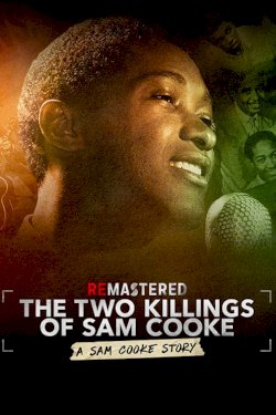 ReMastered: The Two Killings of Sam Cooke ReMastered: The Two Killings of Sam Cooke