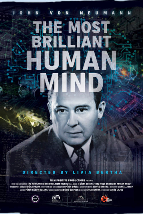 The Most Brilliant Human Mind - John von Neumann The Most Brilliant Human Mind - John von Neumann
