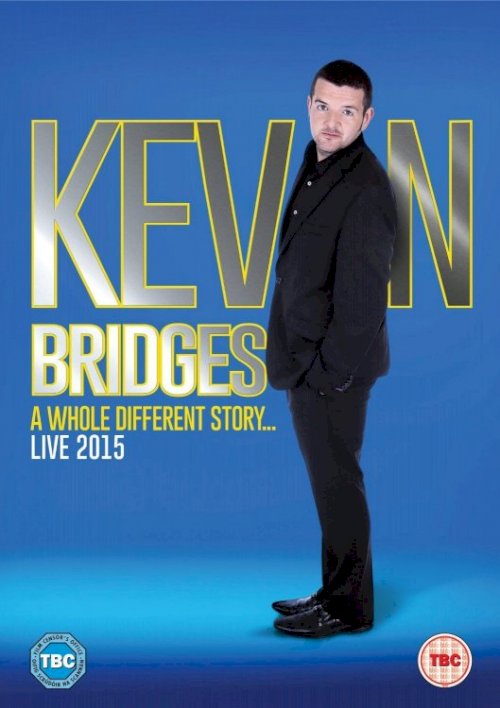 Kevin Bridges Live: A Whole Different Story Kevin Bridges Live: A Whole Different Story