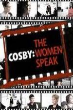 Cosby: The Women Speak Cosby: The Women Speak