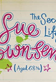 The Secret Life of Sue Townsend (Aged 68 3/4) The Secret Life of Sue Townsend (Aged 68 3/4)