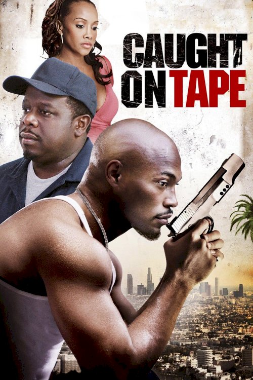 Caught on Tape Caught on Tape