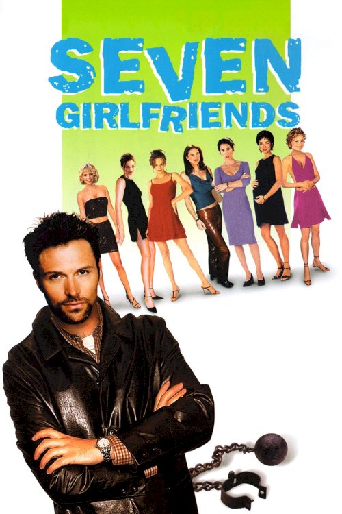 Seven Girlfriends Seven Girlfriends