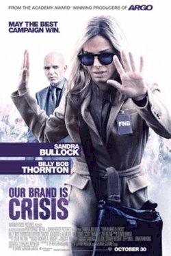 Our Brand Is Crisis Our Brand Is Crisis