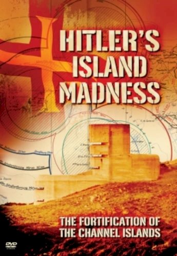 Hitler's Island Madness Hitler's Island Madness