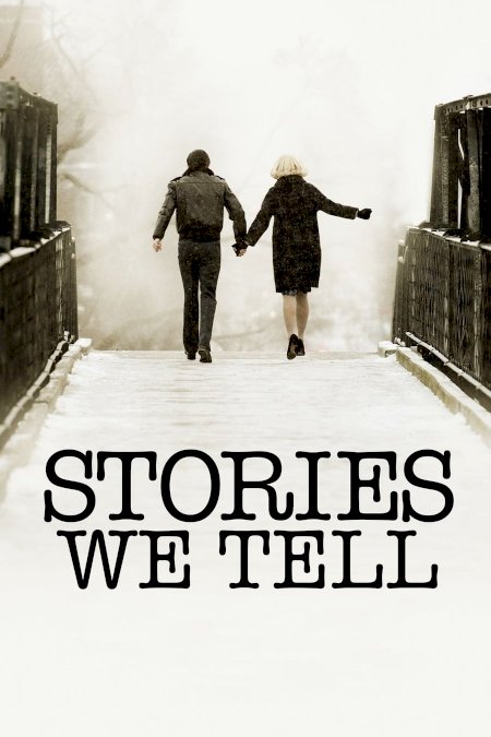 Stories We Tell Stories We Tell