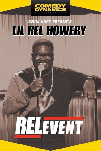 Lil Rel Howery: RELevent Lil Rel Howery: RELevent