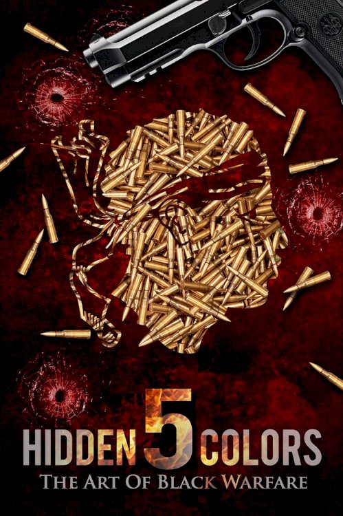 Hidden Colors 5: The Art of Black Warfare Hidden Colors 5: The Art of Black Warfare