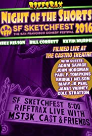 Rifftrax Live: Night of the Shorts - SF Sketchfest 2016