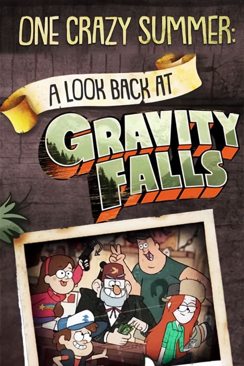 One Crazy Summer: A Look Back at Gravity Falls One Crazy Summer: A Look Back at Gravity Falls