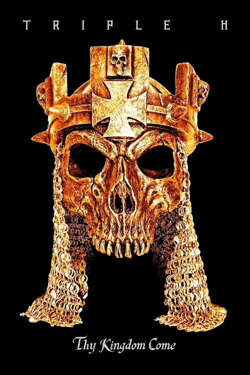 WWE: Triple H: Thy Kingdom Come WWE: Triple H: Thy Kingdom Come